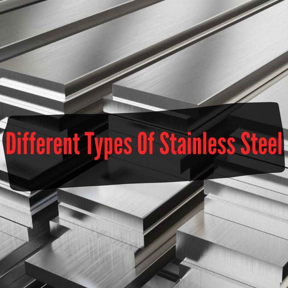 Different Types Of Stainless Steel