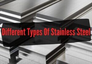 Different Types Of Stainless Steel